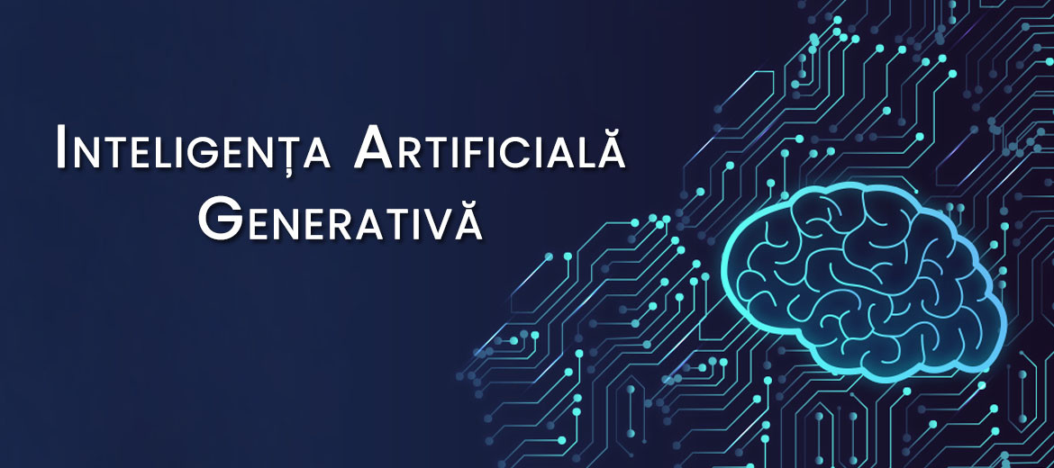 IA Generativă (Inteligența Artificială Generativă): o binecuvântare sau un blestem pentru securitatea cibernetică?